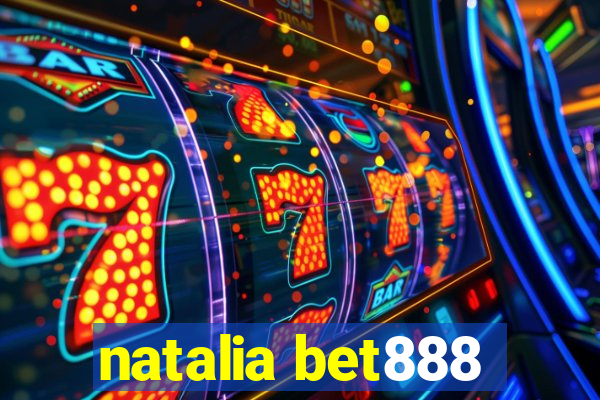 natalia bet888